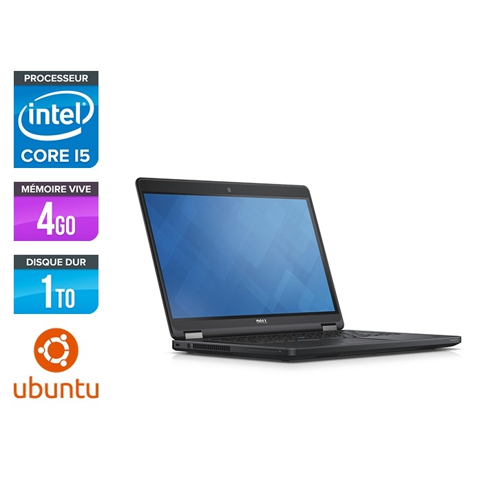 Dell Latitude E5450 - i5 - 4Go - 1To HDD - Linux