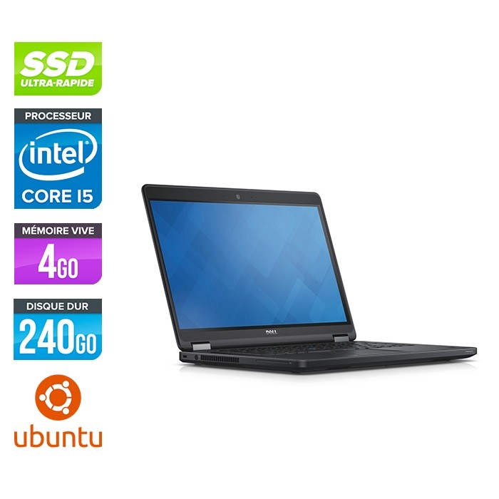 Dell Latitude E5450 - i5 - 4Go - 240 Go SSD - Linux