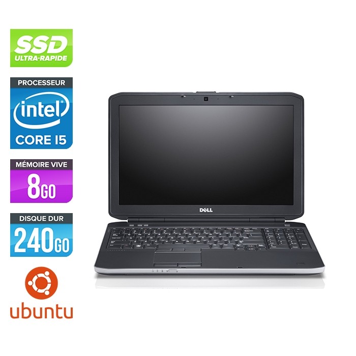 Pc portable reconditionné - Dell Latitude E5530 - i5 3320M -  8Go - SSD 240 Go - 15.6'' HD - Ubuntu / Linux