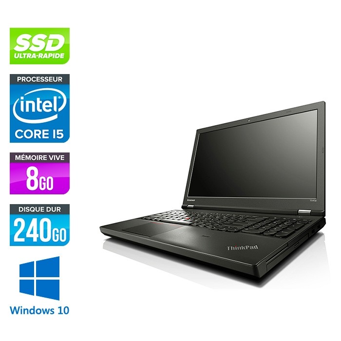 Lenovo ThinkPad T540P - i5 - 8Go - 240Go SSD - Windows 10