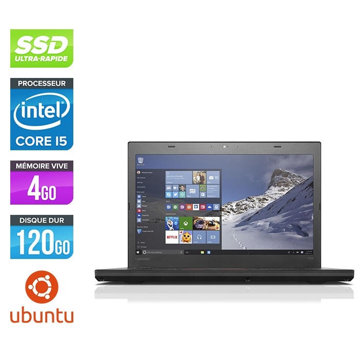 Lenovo ThinkPad T460 - i5 6300U - 4Go - SSD 120Go - HD - Linux