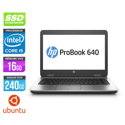 Pc portable - HP ProBook 640 G2 reconditionné - i5 6200U - 16Go - SSD 240Go - 14'' HD - Webcam - Ubuntu Linux